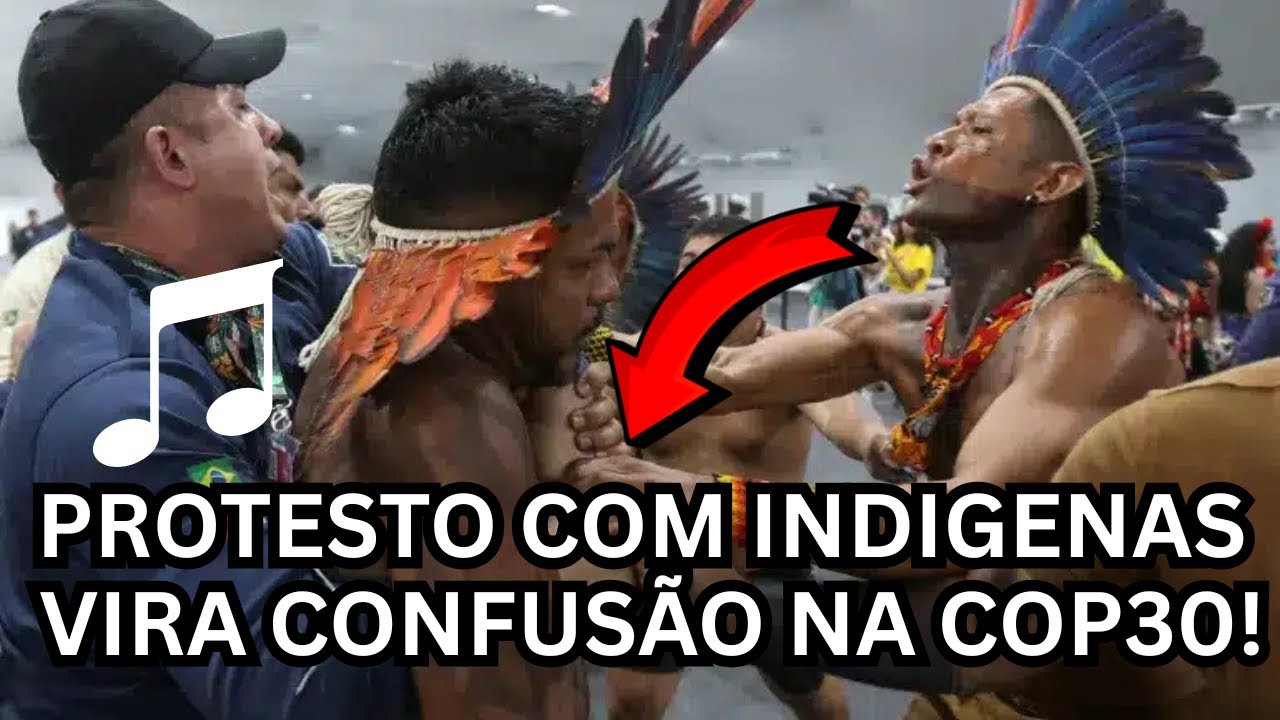 COP30 - Protesto vira confus&atilde;o