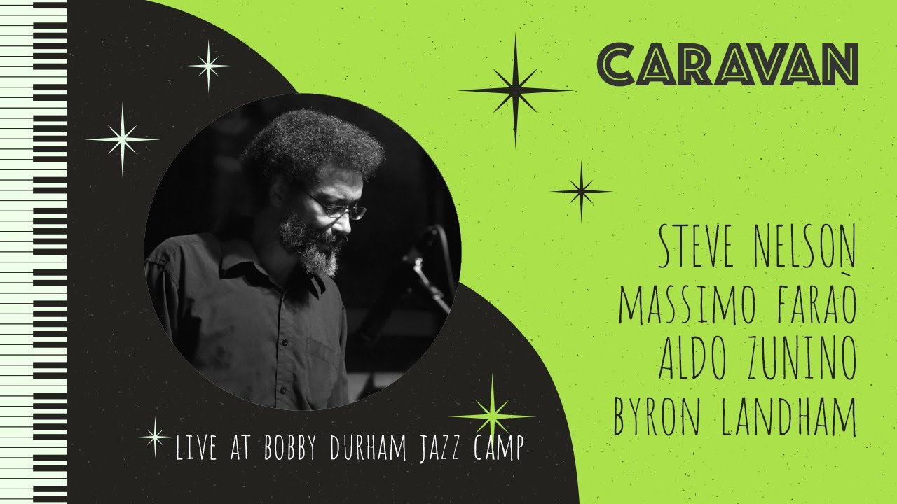 Caravan - M. Fara&ograve;, S. Nelson, A. Zunino, B. Landham [ live at Bobby Durham's Jazz Camp 2015 ]