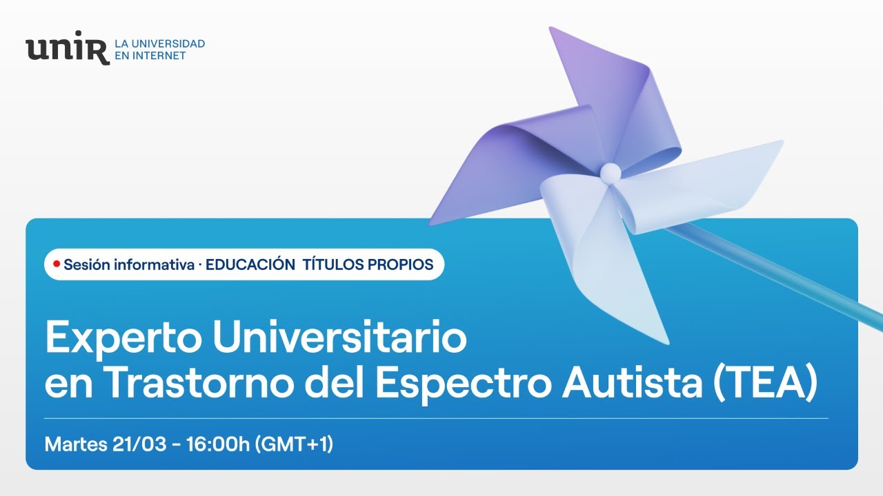 Sesión Informativa: Experto Universitario en Trastorno del Espectro Autista (TEA)