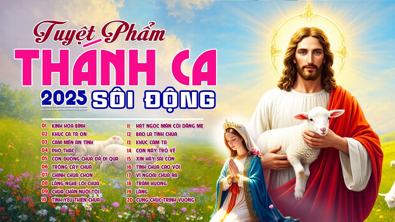 Nhạc Thánh Ca SÔI ĐỘNG 2025 Mới Nhất Hiện Nay | Tuyệt Phẩm Thánh Ca Mới Ra Lò Hay Nhất Mọi Thời Đại