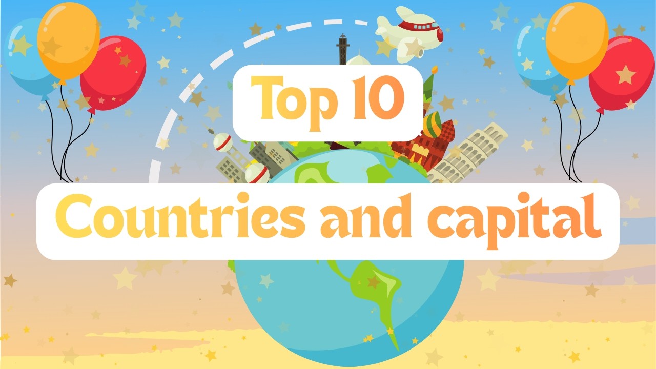 Top 10 Countries and Capitals for Kids🌍| World Geography GK