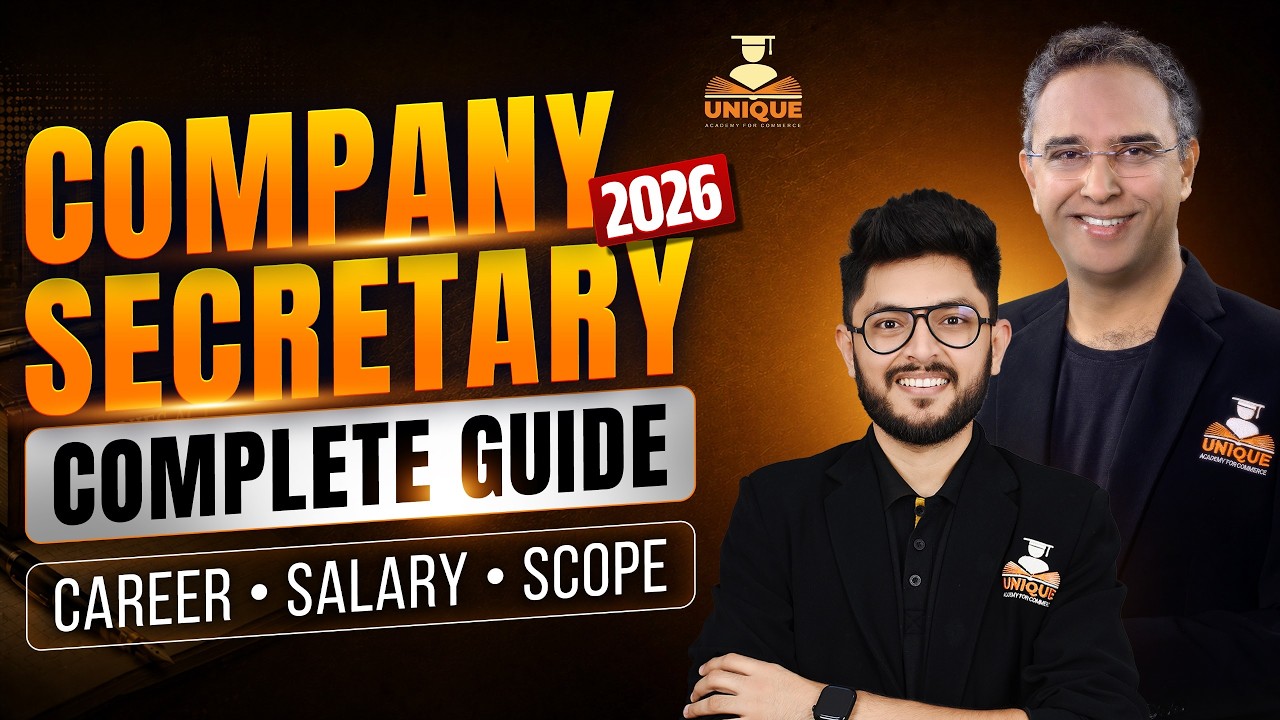 Company Secretary 2026 Complete Guide 🔥| Career, Salary, Registration, Exam Pattern & Scope