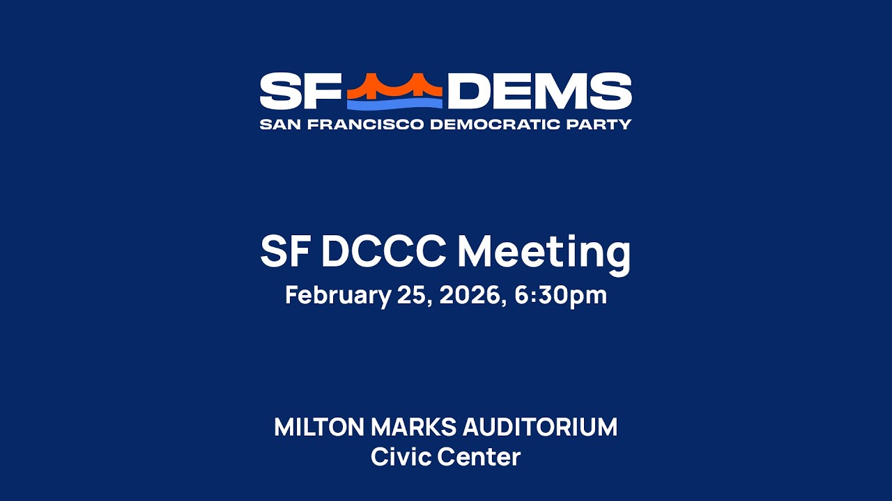 February 25, 2026 Meeting of the SF DCCC