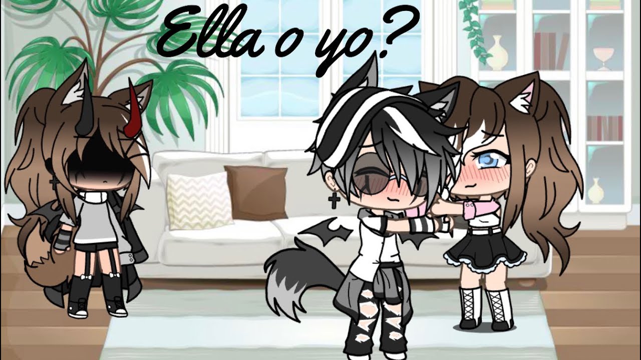 Ella o yo? Mini película /gacha life