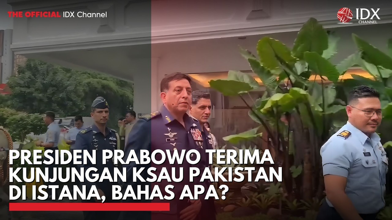 Presiden Prabowo Terima Kunjungan KSAU Pakistan di Istana, Bahas Apa? | IDXC UPDATE