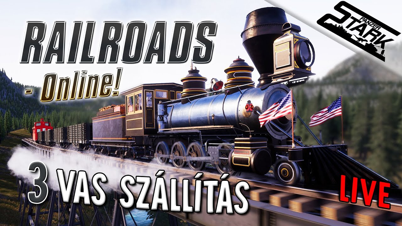 Railroads Online! - 3.Rész (Beindul Vas Szállítás & Sín Gyártás) - Stark LIVE