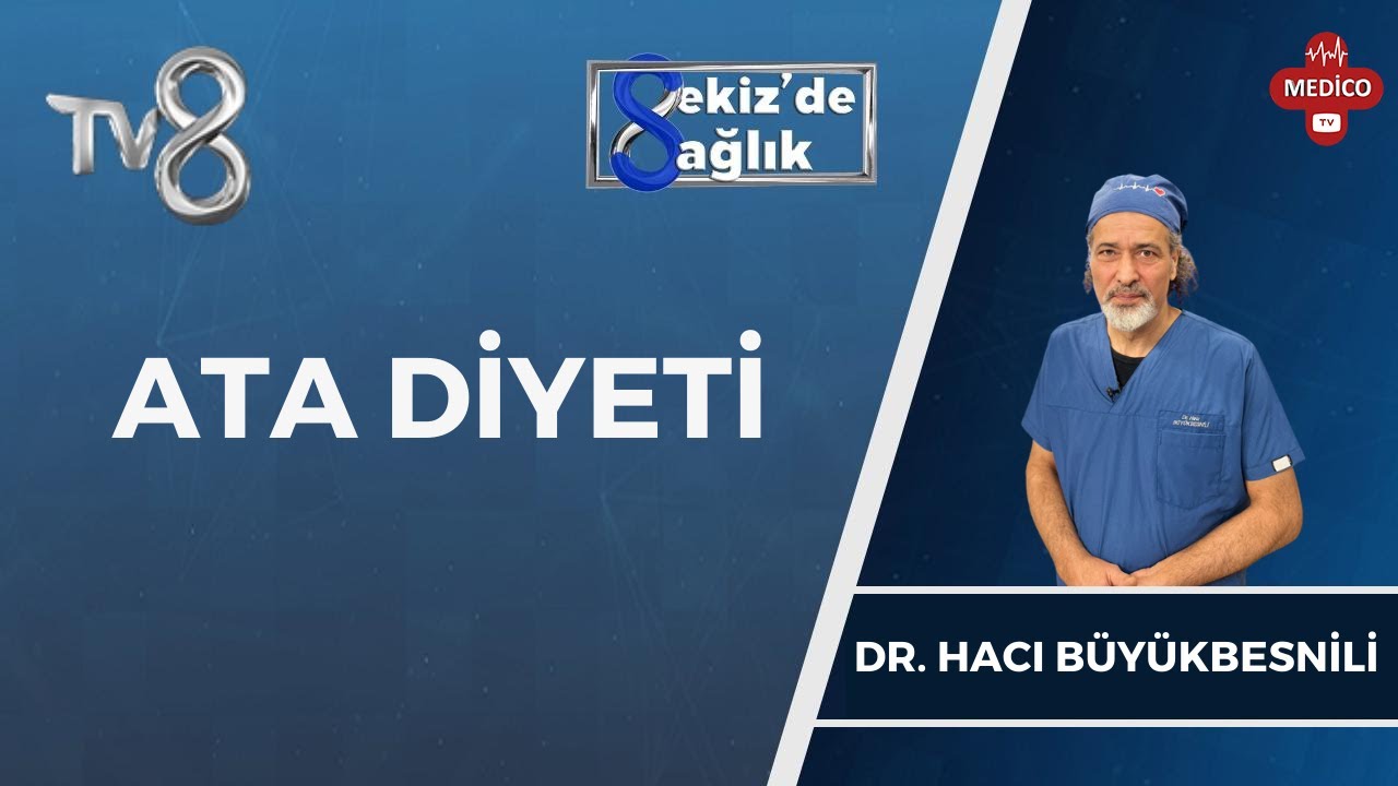Ata Diyeti Kaç Gün Uygulanmalıdır?  | Dr. Hacı Büyükbesnili | 8'de Sağlık