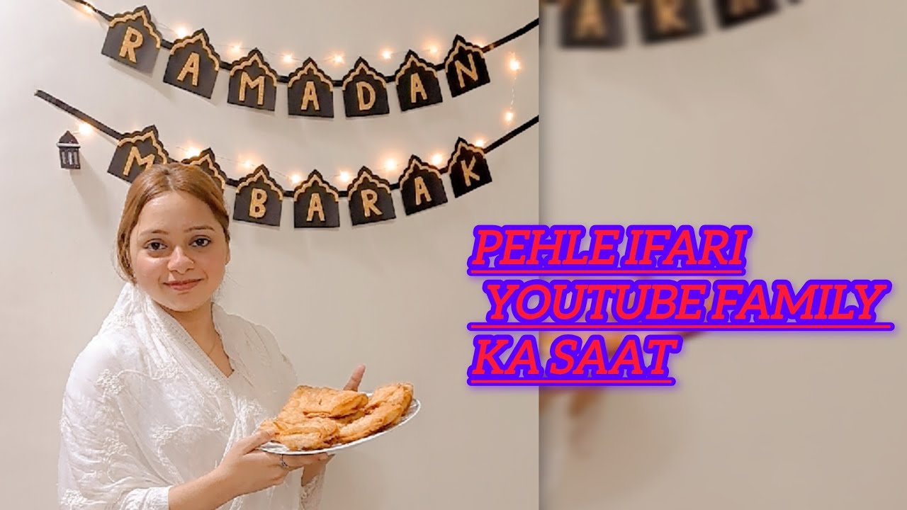 First iftar ✨️ 🌙 YouTube family ke sath ❤️ | Ramadan Mubarak ❤️🥹@Saimashaikhprofessional 