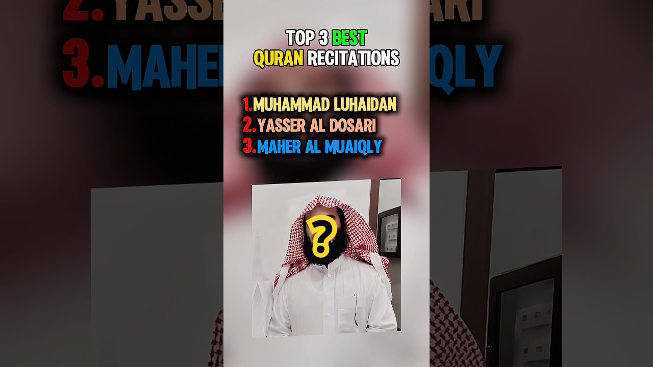 Top 3 best Quran reciters 