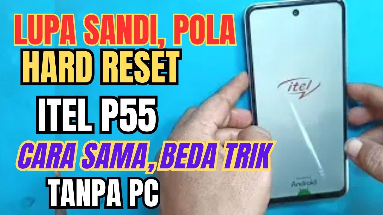 CARA RESET HP ITEL P55 || ITEL P55 LUPA SANDI, LUPA POLA KUNCI LAYAR TANPA PC