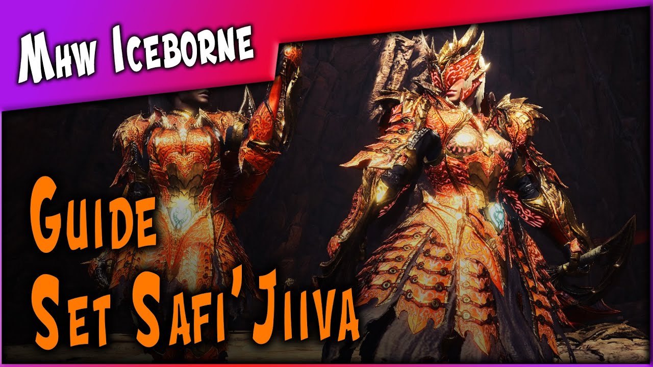 #ICEBORNE • Set Safi'Jiiva Guide ► Monster Hunter World : Iceborne [PC]