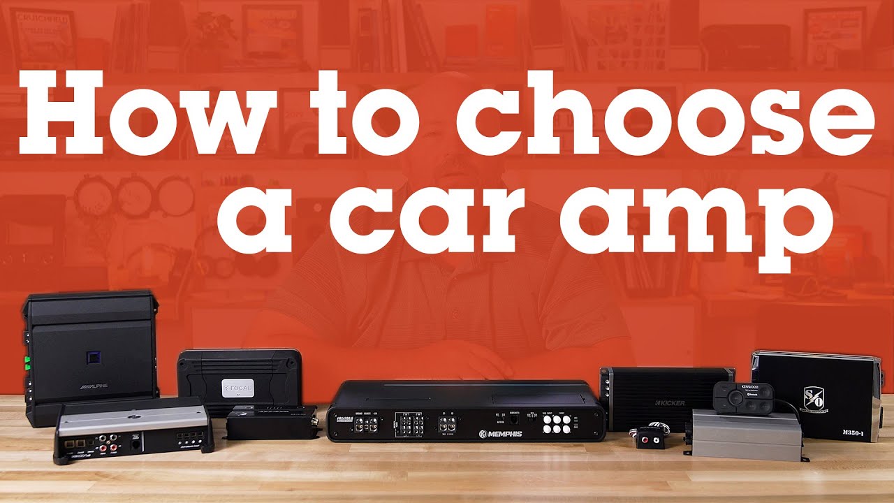 How to choose a car amplifier | Crutchfield