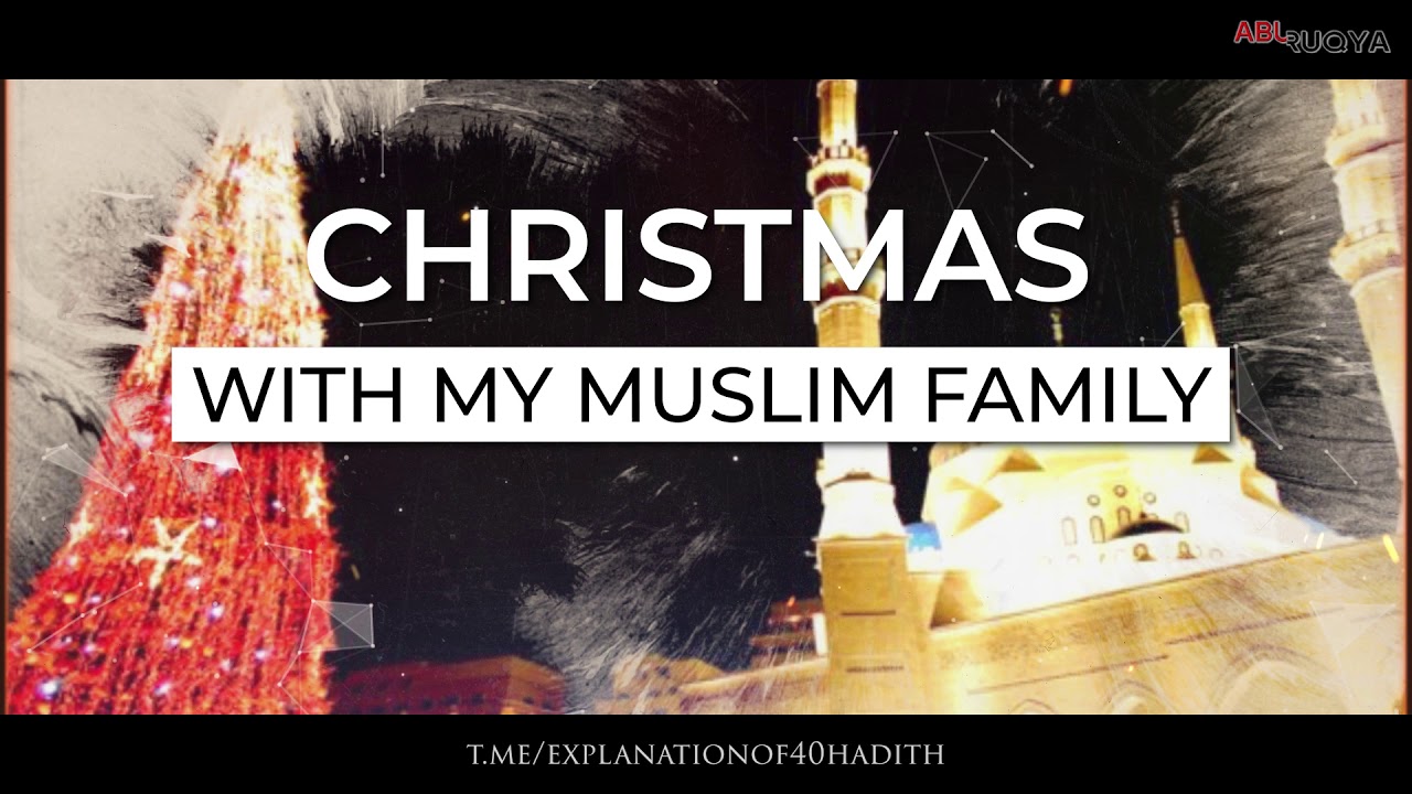 Christmas with my Muslim Family | REMINDER | POWERFUL | Abu Ruqya