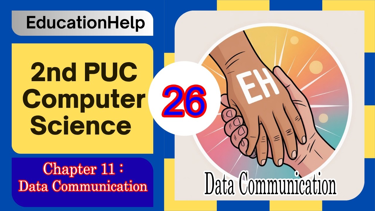 2nd PUC Computer Science | Chapter 11 | Data Communication  | PUC Second Year Exam Karnataka