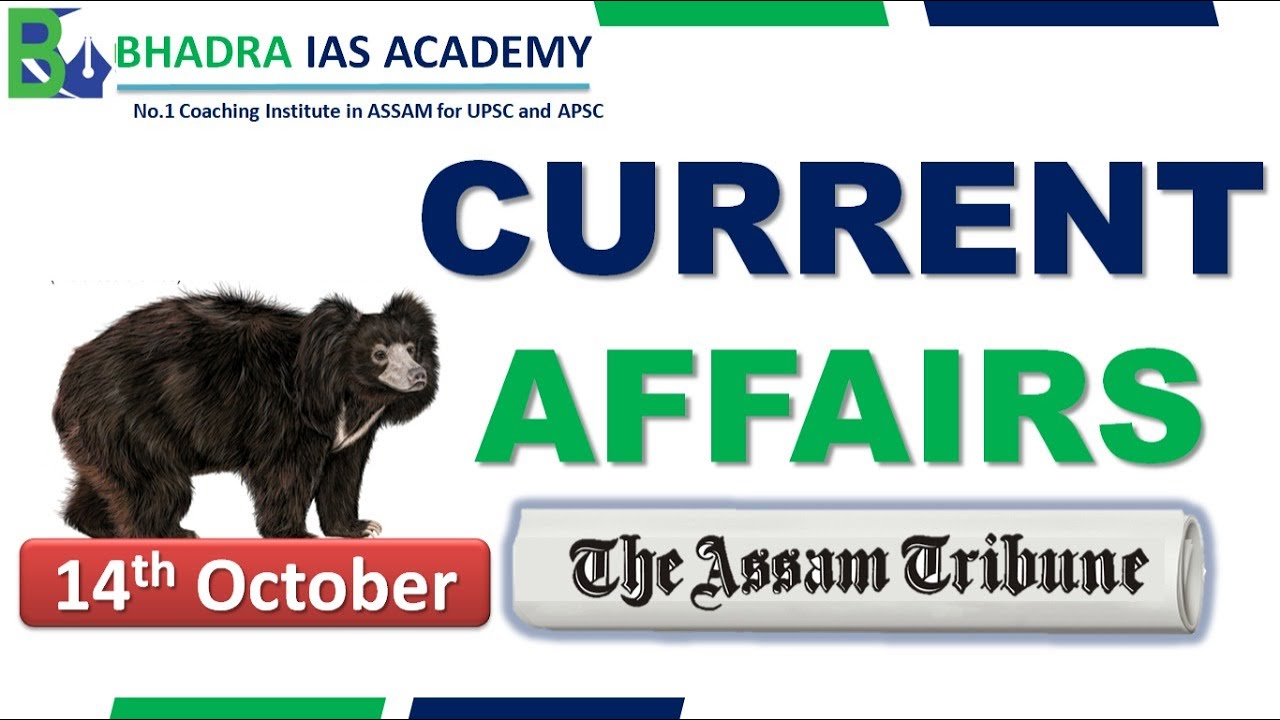 Assam Current Affairs |The Assam Tribune Analysis | 14th -Oct'2022 | Current Affairs for APSC & UPSC