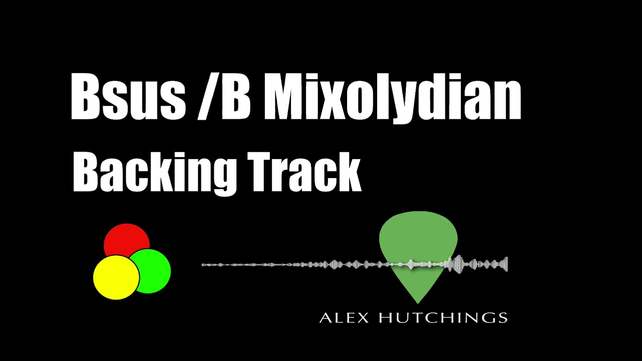B MIXOLYDIAN BACKING TRACK