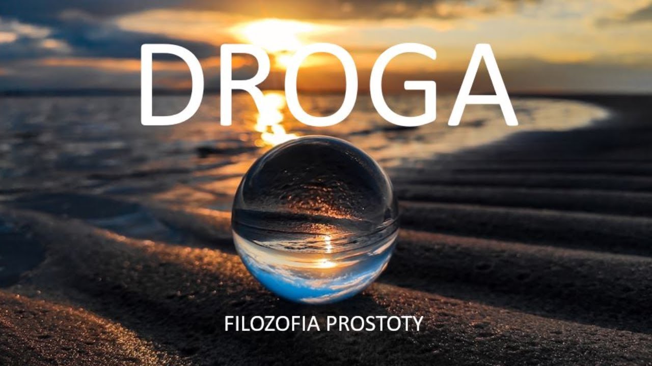 DROGA | Proste słowa, które pomagają żyć i zachować spokój umysłu...