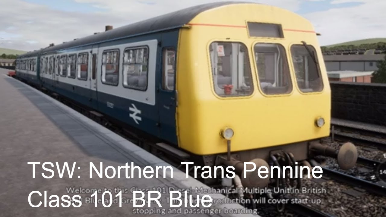 Train Sim World - Northern Trans-Pennine - FAIL  Class 101 Intro Tutorial