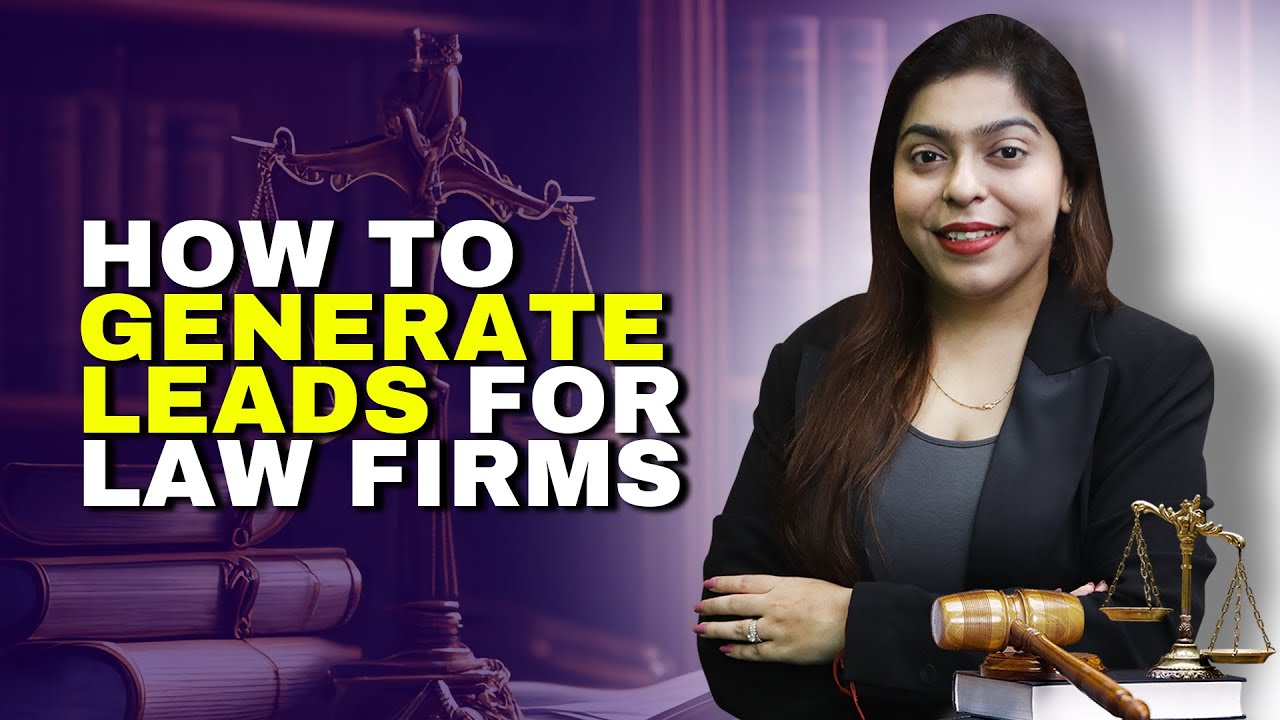 How to Generate Leads For Law Firms? | Lead Generation for Lawyers