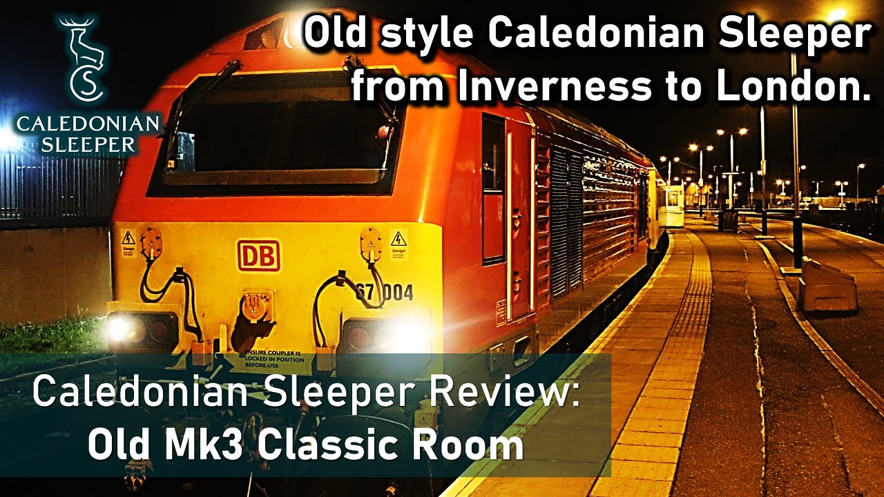 The OLD Caledonian Sleeper - Mk3 Classic Room Review (Inverness to London)