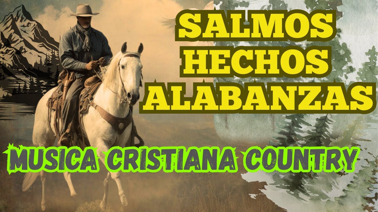 🎵 Salmos Cantados en Estilo Country Cristiano – Adora con el Alma y el Corazón ✝️