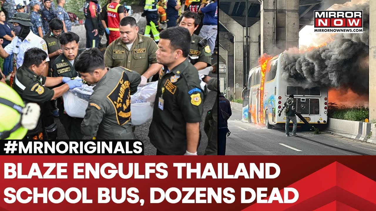 Thailand Bus Fire: School Bus With 44 Students Catches Fire In Bangkok; Over 20 Dead | World News