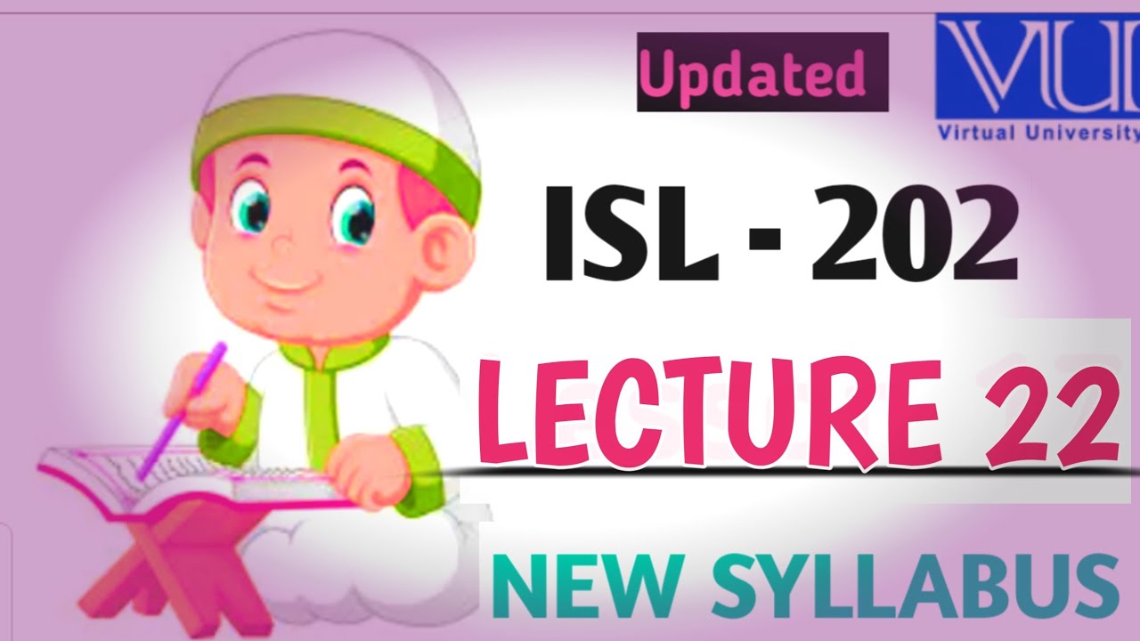 ISL202 Short Lecture 22 2024| Highlighted Handouts | Quiz & Questions | Final term Preparation 2024