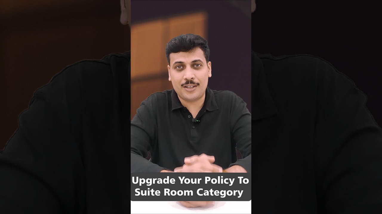Upgrade Your Policy To Suite Room Category