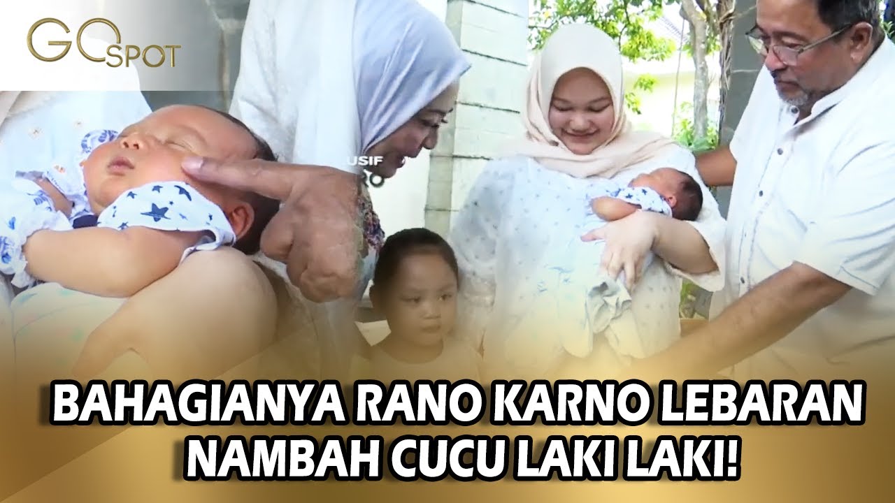 RANO KARNO Bahagia Lebaran Tahun Ini Makin Rame Cucu! - Go Spot