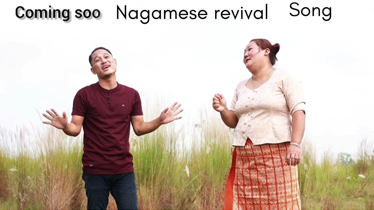 Nagamese Revival song. Coming soon. L. Toshi Langu & Atula imsong
