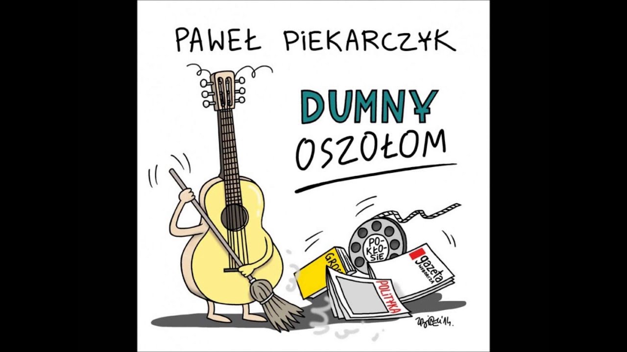 Dumny oszołom - Paweł Piekarczyk (z płyty 