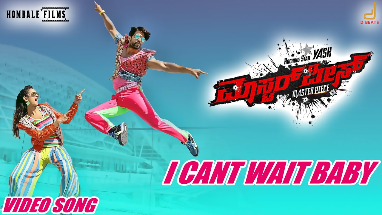 Masterpiece| I Cant Wait Baby| Video Song| Rocking Star Yash | Shanvi| V Harikrishna| Manju Mandavya