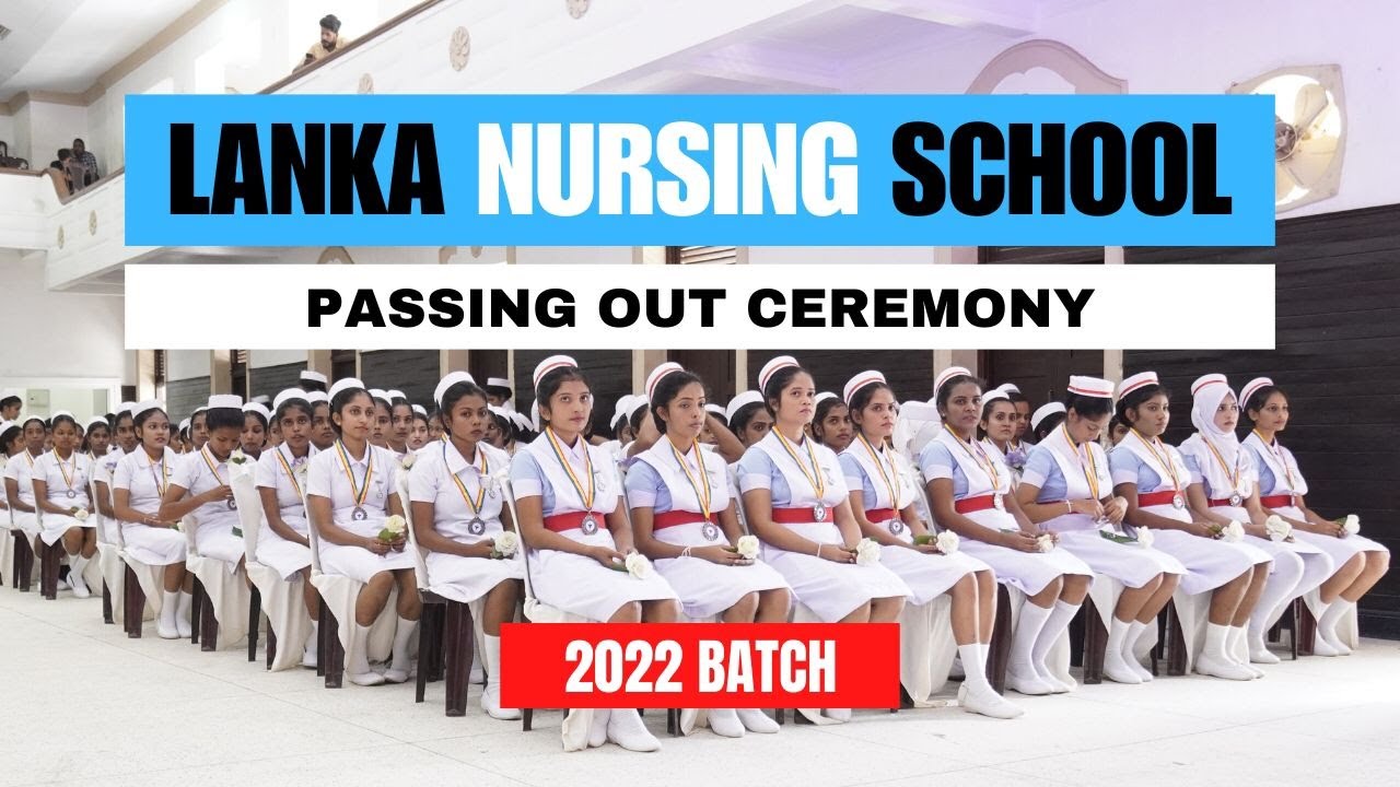 ලංකා හෙද විදුහල කුරුණෑගල 2022 කණ්ඩායමේ විසිරයාමේ උත්සවය- Lanka Nursing School 2022 Batch Passing Out