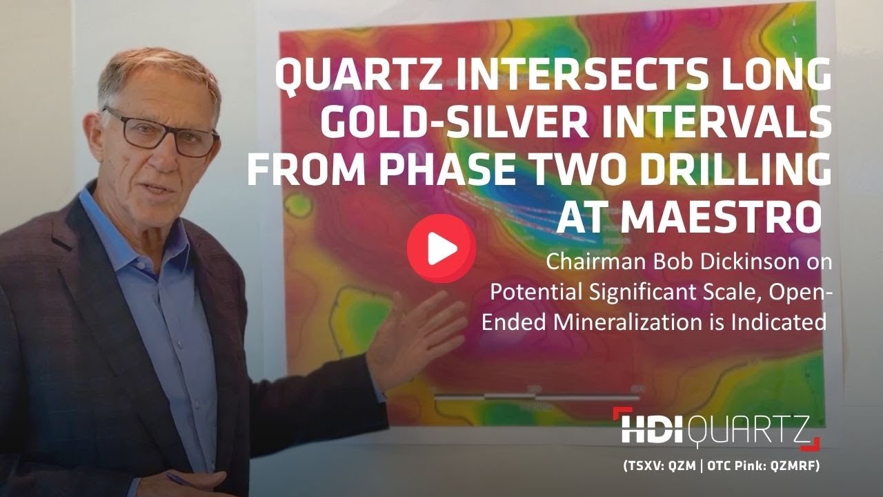 Bob Dickinson Provides Update on Phase Two Drill Results at Quartz Mountain&rsquo;s Maestro Project