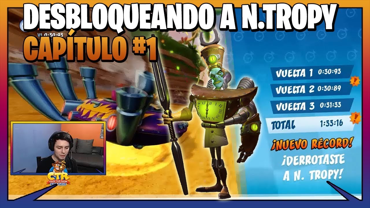 DESBLOQUEANDO A: N. TROPY | CONTRA RELOJ / TIME TRIAL | CAPÍTULO #1