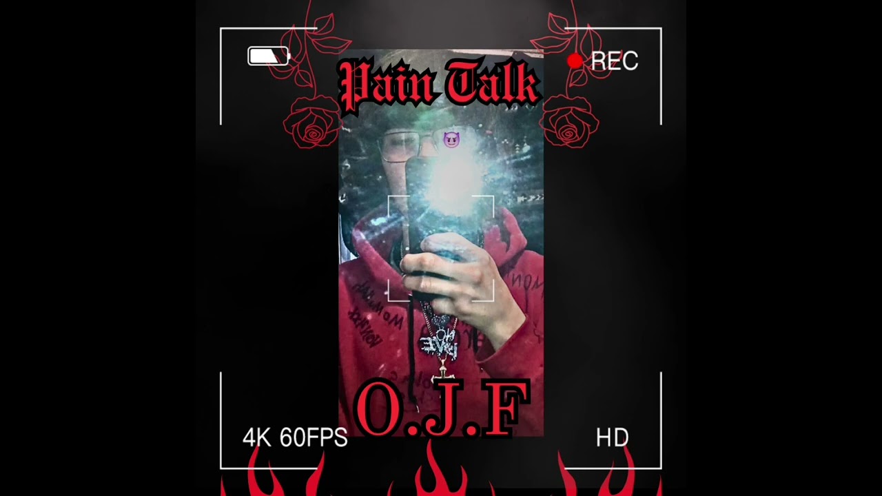 O.J.F - Pain Talk [ lyrics video]