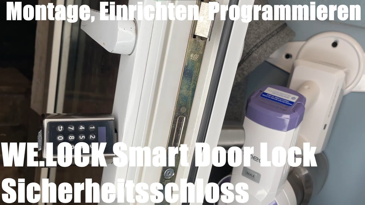 WE.LOCK Smart Door Lock Sicherheitsschloss - Türschloss Montage, einrichten und programmieren