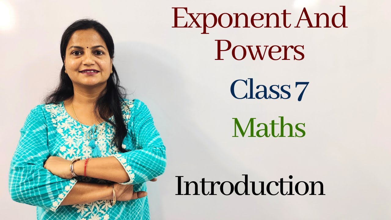 Introduction - Exponents And Powers - Chapter 11 - Class 7 - NCERT Maths