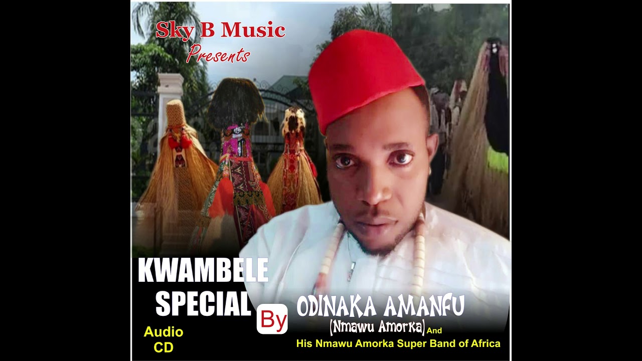 NMAWU AMORKA SUPER BAND - KWAMBELE SPECIAL