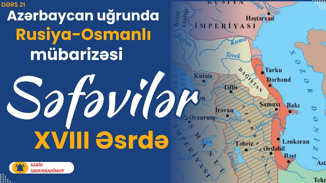 Səfəvilər dövləti XVIII əsrdə. Azərbaycan uğrunda Rusiya Osmanlı mübarizəsi. 