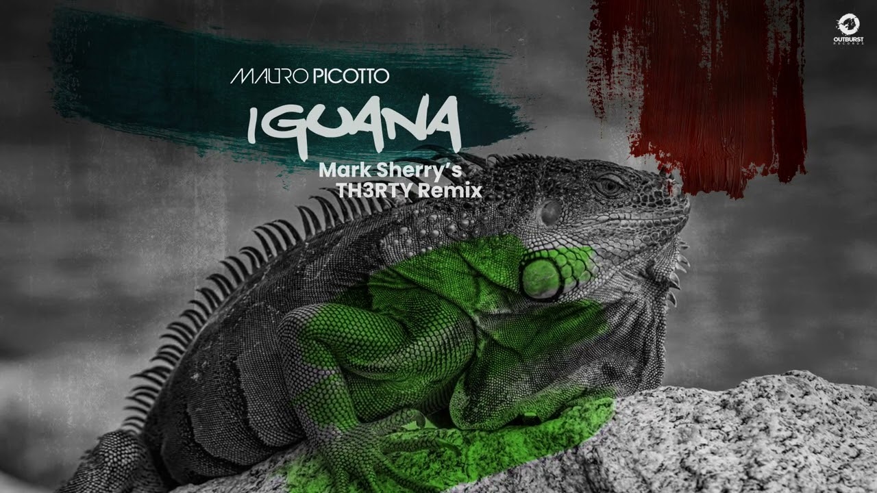 Mauro Picotto - Iguana (Mark Sherry's TH3RTY Remix)