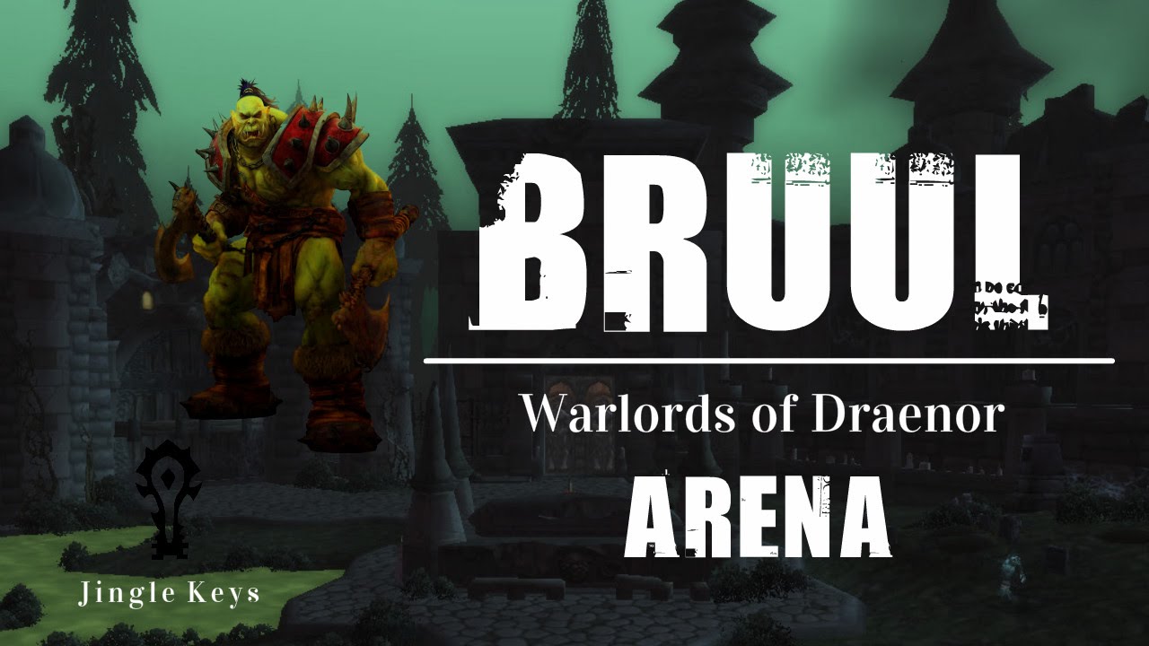 Bruul - Warlords of Draenor PvP - 2v2 Arena