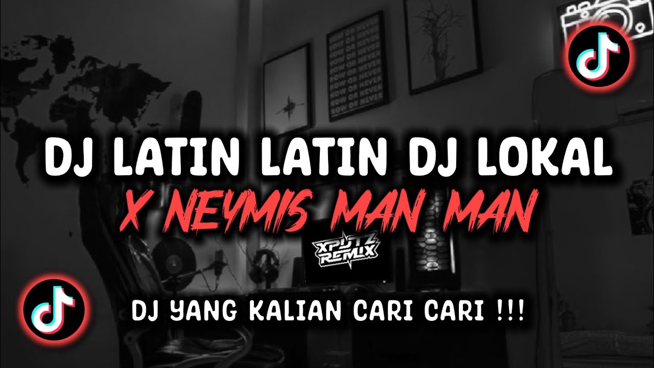 DJ LATIN LATIN DJ LOKAL X NEYMIS MAN MAN SLOWED SOUND 𝙉𝙖𝙯𝙕𝙇𝙚𝙜𝙖𝙘𝙮_ VIRAL TIK TOK TERBARU 2025 !!!