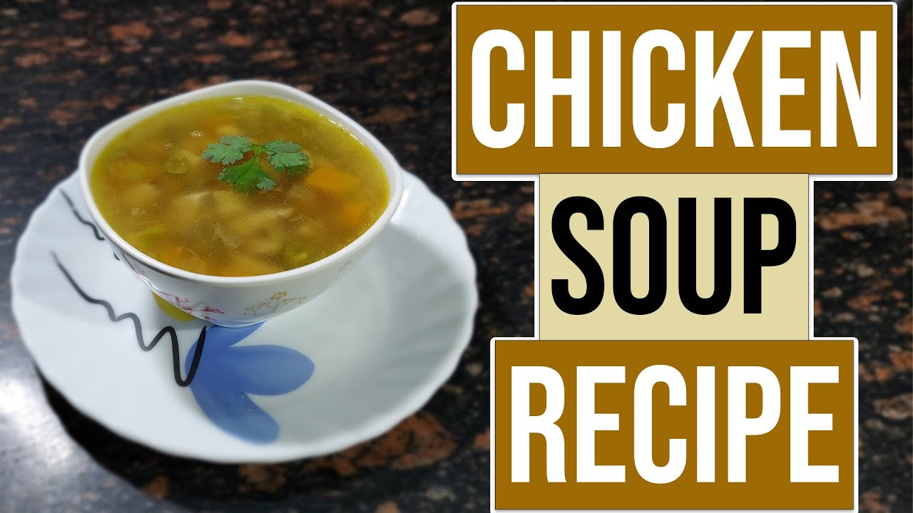 Chicken Soup Recipe for Babies, Toddlers and Kids | Healthy Baby Food