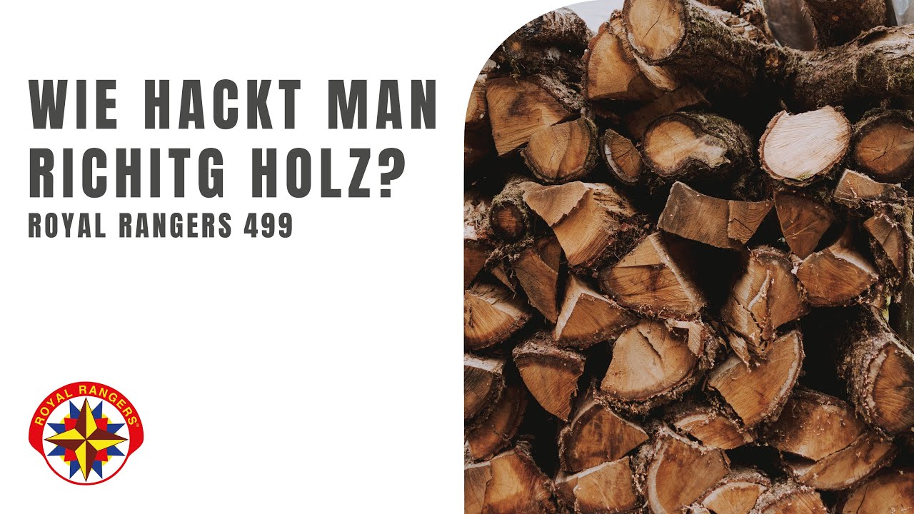 Wie hackt man richtig Holz - Royal Rangers 499