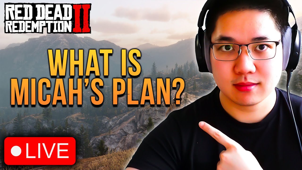 🔴LIVE: [1ST PLAYTHROUGH] What's Micahs Plan in RDR2? | Red Dead Redemption 2