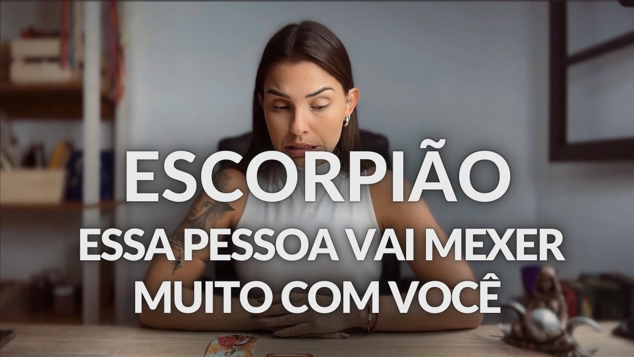 ESCORPIÃO ♏️: ESSA PESSOA CHEGA ESTREMECENDO TUDO! SERÁ UM ENCONTRO DE ALMAS