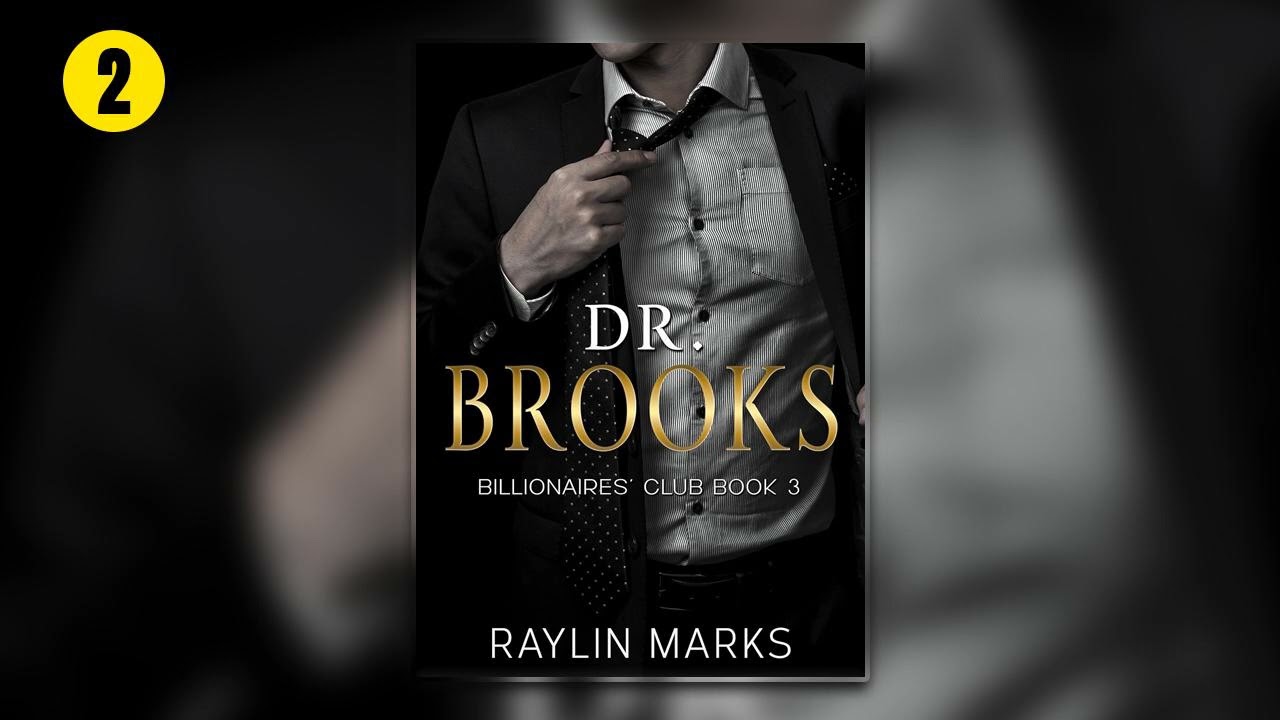 Dr. Brooks - Part 2 [Billionaires' Club #3] By Raylin Marks - Billionaire Romance Audiobook Full