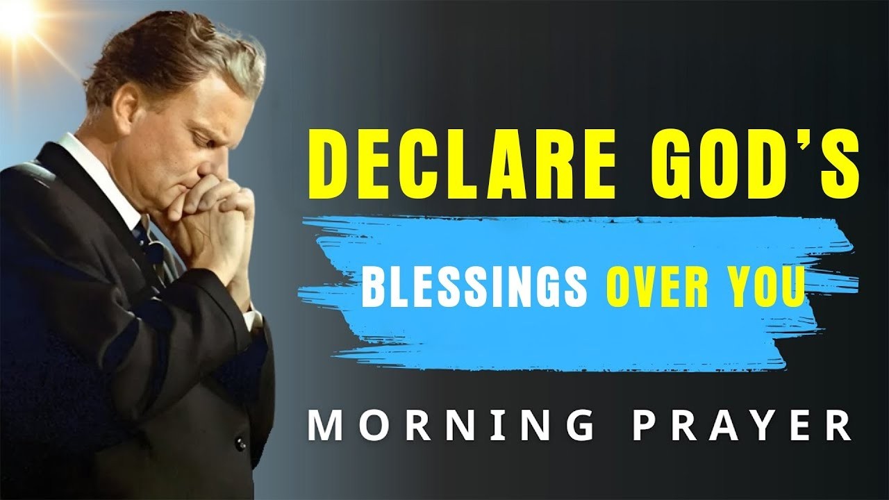 Speak These Words of Faith Before You Start Your Day | Morning Praye - Billy Graham