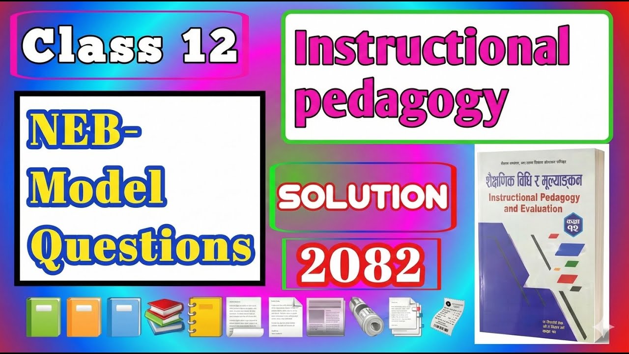 NEB-Grade 12 Instructional pedagogy Model Questions 2082 Solution by Mk Teach